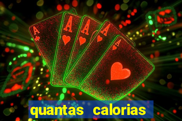 quantas calorias tem um xeque mate